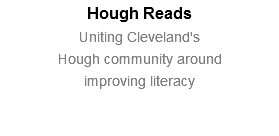 Hough Reads Uniting Cleveland's Hough community around improving literacy 